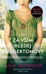 Bridgertonovi – prequel: Za vším hledej Bridgertonovy