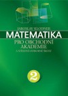 Matematika pro obchodní akademie 2