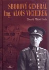 Sborový generál Ing. Alois Vicherek (1892-1956)