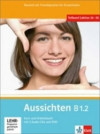 Aussichten B1.2 – Kurs/Arbeitsbuch + 2CD + DVD