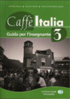 Caffe Italia 3 - Guida per l´insegnante