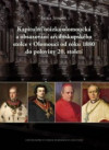 Kapitulní otázka olomoucká a obsazování arcibiskupského stolce v Olomouci od r