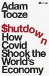 Shutdown  - How Covid Shook the Worlds Economy