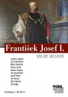 František Josef I. - Sto let od smrti