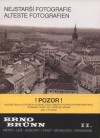 Brno II. Brünn II. Nejstarší fotografie. Alteste Fotografien