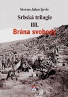 Srbská trilogie III. - Brána svobody