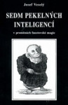 Sedm pekelných inteligencí v proměnách faustovské magie