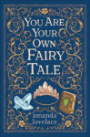 You are your own fairy tale