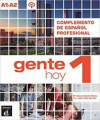 Gente Hoy 1 (A1-A2) - Complemento de espanol profesional