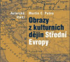 Obrazy z kulturních dějin Střední Evropy - CD