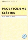 Procvičujeme češtinu - Český jazyk 4