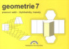Geometrie 7 - pracovní sešit: čtyřúhelníky, hranoly