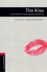 Oxford Bookworms Library New Edition 3 the Kiss - Love Stories From North Amer