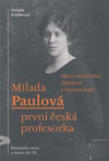 Milada Paulová – první česká profesorka