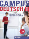 Campus Deutsch: Präsentieren und Diskutieren - Kursbuch