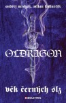 Oldragon - Věk černých slz