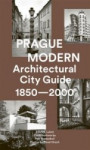 Prague Modern: Architectural City Guide 1850-2000