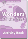 Oxford Read and Discover: Level 4: Wonders of the Past - Activity Book