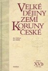 Velké dějiny zemí Koruny české XV.b