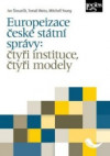Europeizace české státní správy: čtyři instituce, čtyři modely