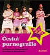 Česká pornografie (Umělohmotný třípokoj)- CD
