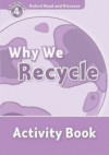 Oxford Read and Discover Level 4: Why We Recycle - Activity Book