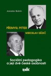 Přemysl Pitter, Miroslav Dědič - Sociální pedagogika a její dvě české osobnost