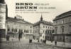 Brno před 100 lety / Brünn vor 100 Jahren