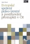 Evropské správní právo trestní a postihování přestupků v ČR