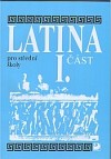Latina pro střední školy - I. část