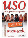 Uso de la gramatica espanola Junior - Avanzado