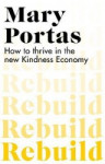 Rebuild : How to thrive in the new Kindness Economy