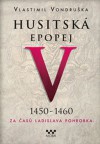 Husitská epopej V. 1450-1460