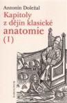 Kapitoly z dějin klasické anatomie I