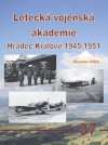 Letecká vojenská akademie Hradec Králové 1945-1951