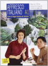 Affresco italiano A1. Corso di lingua italiana per stranieri