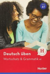 Deutsch üben - Wortschatz & Grammatik A1