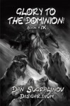 Glory to the Dominion! - Apostle of the Sleeping Gods (Disgardium 9)