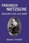 Fridrich Nietzsche- bojovník proti své době