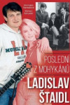 Ladislav Štaidl - Poslední z mohykánů
