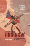 Zapomenutí hrdinové 2. československého odboje