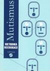 Mutismus - Metodika reedukace